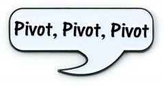 Pin friends pivot, pivot, pivot