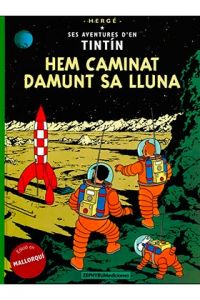 Hem caminat damunt sa Lluna: Hergé: 3 (Ses Aventures d’en Tintín)